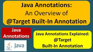 Java Annotations: An Overview of @Target Built-In Annotation | Annotations in java