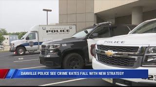 Danville police see crime rates fall with new strategy