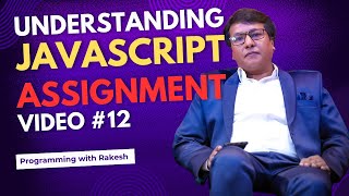 W3Schools JavaScript Tutorial Assignment Operators | Video 12 | Programming with Rakesh