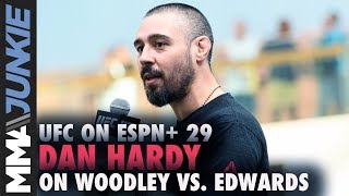 Dan Hardy says Leon Edwards is 'motivated' and 'dangerous' ahead of UFC on ESPN+ 29