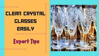 How to Clean and Polish Crystal Glasses? Super Easy Expert Tips