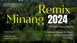 Remix Minang 2024 Perjalanan Asik Menuju Ke Bagan Si Api - Api Kab.Rokan Hilir Prov.Riau