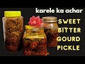 Irresistibly Delicious Sweet Bittergourd Pickle Recipe | Karela Pickle in English 😋