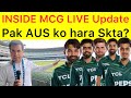 Inside MCG 🛑 kia Pakistan World Champions Australia ko Haraa Skta ha ? | Latest Updates about Team