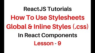 ReactJS Stylesheet Global and Inline CSS Styles In jsx Component