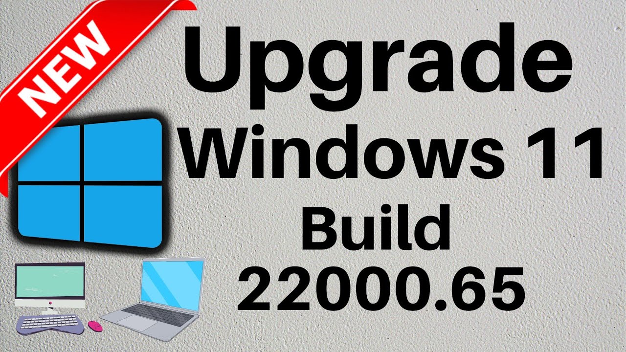 Upgrade To Windows 11 Build 22000.65 - YouTube