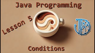 Java Programming Tutorials | Lesson 5 | Conditions