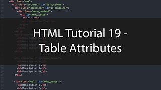 HTML Tutorial 19 - Table Attributes