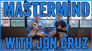 How You Can Succeed In Real Estate Investing TODAY | Mastermind Podcast ft. Jon Cruz