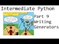 Writing our own Generator - Intermediate Python Programming p.9