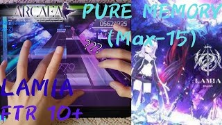 [Arcaea]｜音擊10+魔王降臨！｜LAMIA (FTR 10+) PURE MEMORY (Max-15) 10001370pts