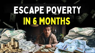 How To Get Away From POVERTY and Become Rich in 6 Months