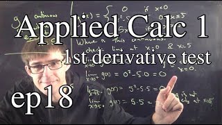 Applied Calc 1 Ep 18: First derivative test