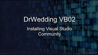 DrWedding VB02 Visual Basic: Installing Visual Studio Community
