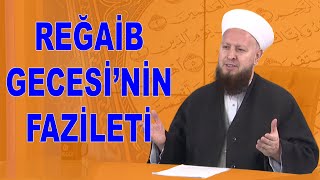 Reğaib Gecesi'nin Fazileti