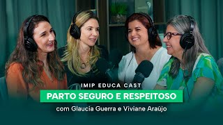 Parto Seguro e Respeitoso - Glaucia Guerra e Viviane Araújo