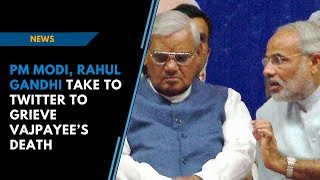 ‘Today India lost a great son’, Rahul Gandhi tweets on Atal Bihari Vajpayee’s death ‘Today India lost a great son’, Rahul Gandhi tweets on Atal Bihari Vajpayee’s death