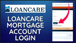 Loancare Mortgage Login: How to Login Loancare Mortgage Account 2024?