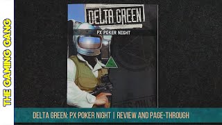 Delta Green PX Poker Night | Review and Page-Through