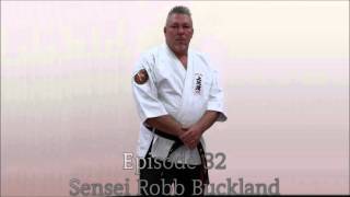 #32 - Sensei Robb Buckland - Karate Kickboxing FEARS