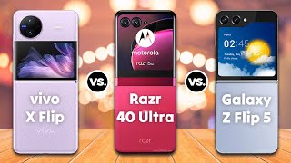 Motorola Razr 40 Ultra vs Samsung Galaxy Z Flip 5 vs Vivo X Flip | Which is Better?