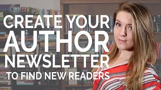 Create Your Author Newsletter to Find New Readers