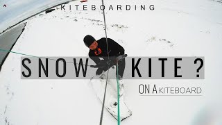 SNOW kiteting? on a kiteboard - WINTER KITESURFING