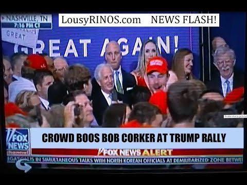 Crowd BOOS Bob Corker at Nashville Trump Rally 05-29-2018 Crowd BOOS Bob Corker at Nashville Trump Rally 05-29-2018