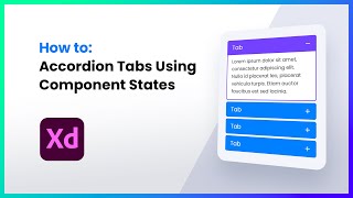 Adobe Xd Tutorial - Accordion Tabs using Component States