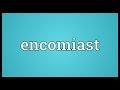 Encomiast Meaning