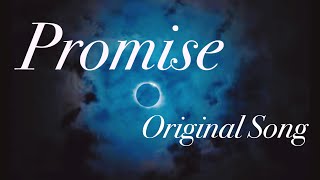 Promise【オリジナル曲 / Original Song】