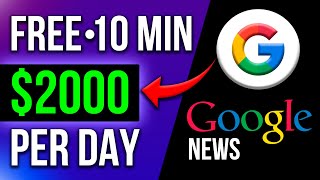 Earn $2000 PER DAY from Google News (FREE)- How to COPY-PASTE and Make Money from Google 2023
