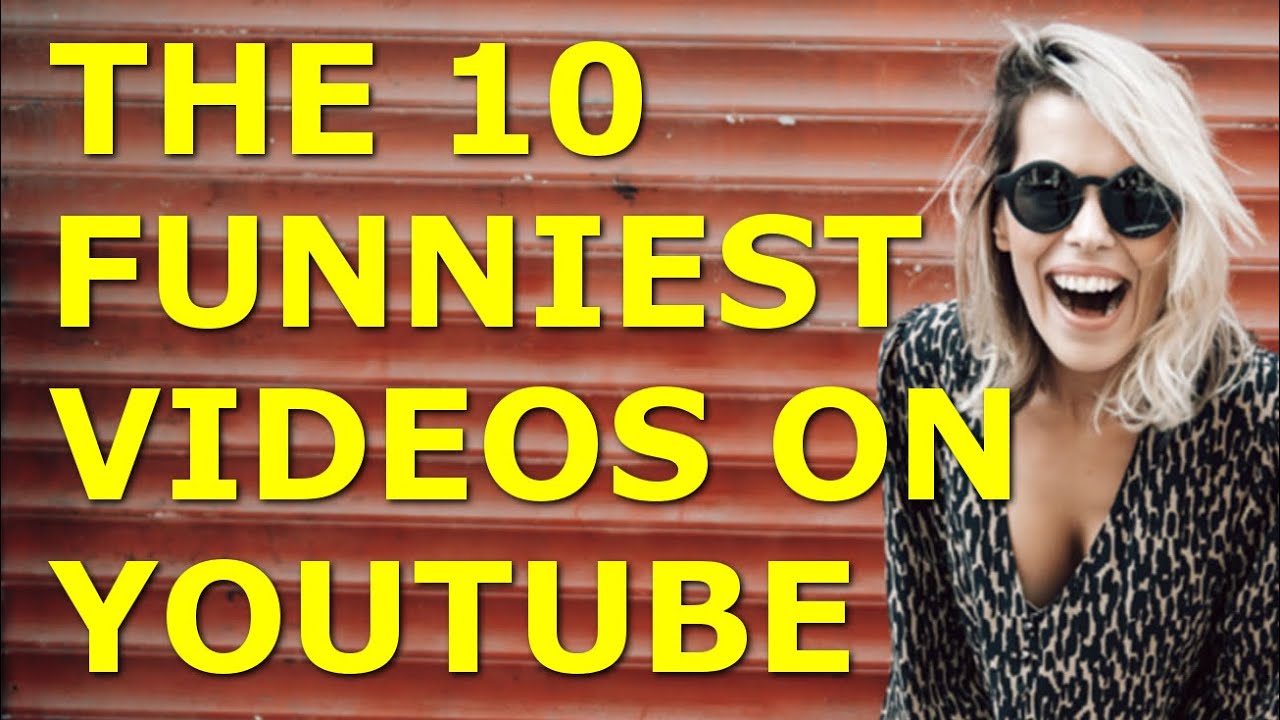 The 10 Funniest Videos On Youtube All Things Comedy Funny Comedians