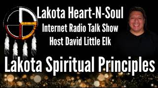 4 David Little Elk - Lakota Spiritual Principles - Lakota Heart-N-Soul