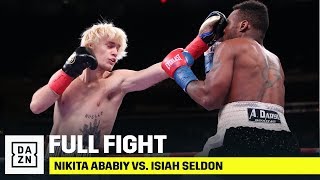 FULL FIGHT | Nikita Ababiy vs. Isiah Seldon