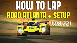 LMP2 Track Guide + Setup @ Road Atlanta | iRacing | European Sprint Series (ILMS)