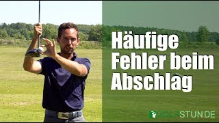 Häufige Fehler beim Abschlag vermeiden – So schlägst Du beim Golf besser ab