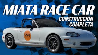 Construcción Completa: Miata transformado en auto de carreras de clase Spec