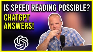 Is Speed Reading Possible? ChatGPT Answers!