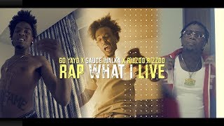 Go Yayo x Sauce Walka x Rizzoo Rizzoo - Rap What I Live (Music Video) Shot By: @HalfpintFilmz