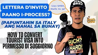 LETTERA D’INVITO PAANO GAWIN PARA MAKAPUNTA SA ITALY? TOURIST VISA PWEDE I-Convert into PDSoggiorno?