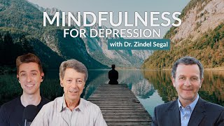 Use Mindfulness to Recover From Depression | Being Well Podcast, Dr. Zindel Segal