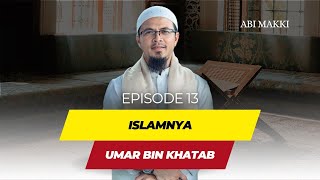 ISLMANYA UMAR BIN KHATAB | USTADZ ABI MAKKI