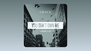 SAYGRACE - You Don't Own Me (Audio) feat. G-Eazy