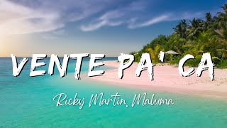 Ricky Martin, Maluma - Vente Pa' Ca (Lyrics/Letra)