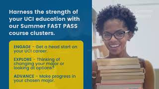Want to get ahead at UCI? Then check out the opportunities offered by UCI Summer FAST PASS courses!