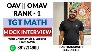 MOCK INTERVIEW || OAV \u0026 OMAV RANK 1 || TGT MATH ||PARTHASARATHI PANIGRAHI || #exam #mockinterview