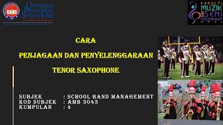 PENJAGAAN DAN PENYELENGGARAAN TENOR SAXOPHONE