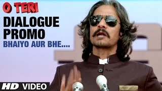 O Teri: Bhaiyo Aur Bhe.... Dialogue Promo | Pulkit Samrat, Bilal Amrohi, Sarah Jane Dias