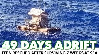 Teen Rescued After Surviving 49 Days Adrift At Sea